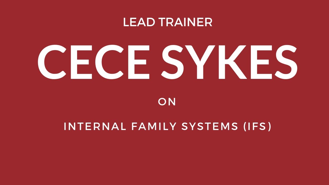 Cece Sykes on Internal Family Systems (IFS)