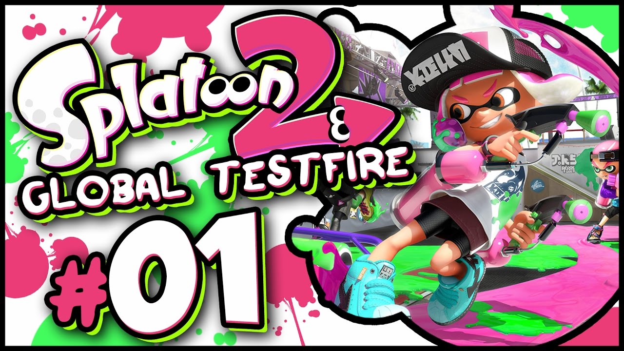 Splatoon 2 - Global Testfire Part 1 LIVE! [Nintendo Switch Gameplay]