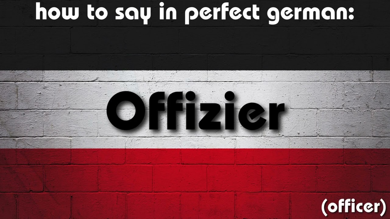 How to say in perfect german pronunciation: der Offizier (officer)