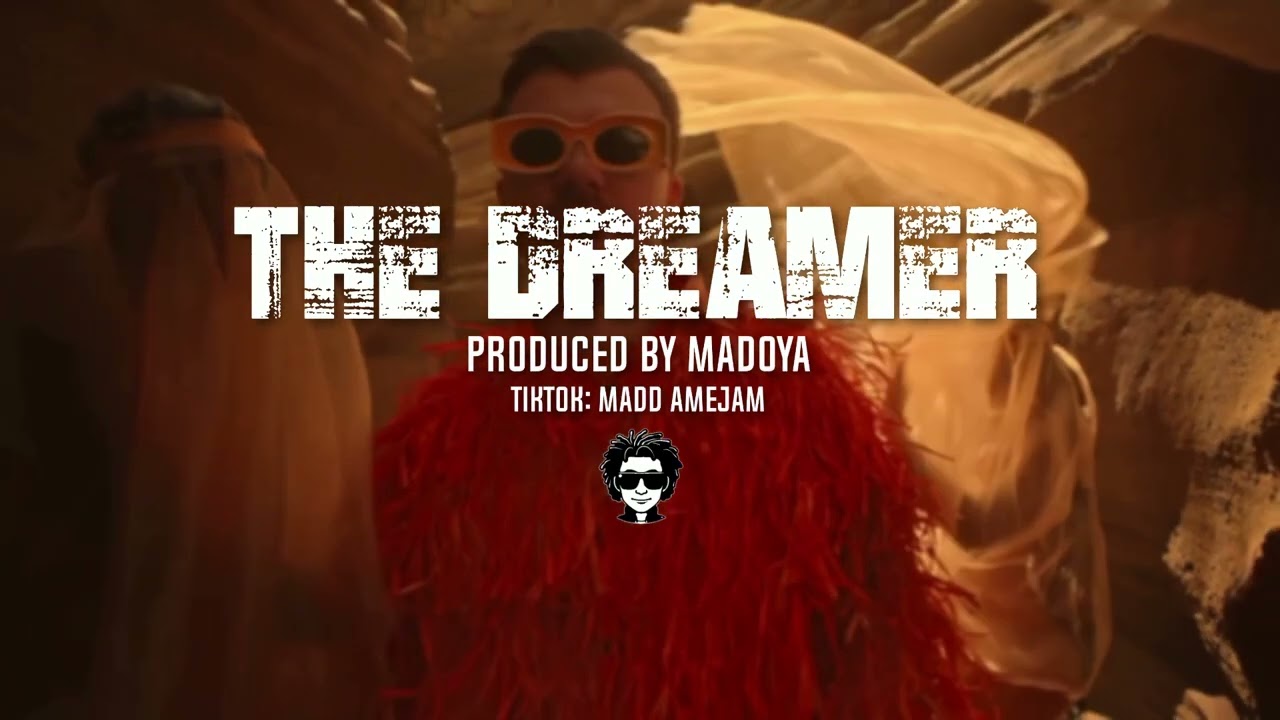 THE DREAMER  - PRODUCED  BY MADOYA
