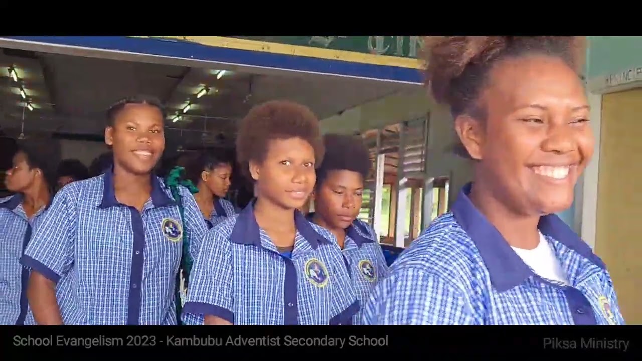 Kambubu Adventist Secondary School - School Evangelism Week  (Thursday & Friday 9-10/03/23)
