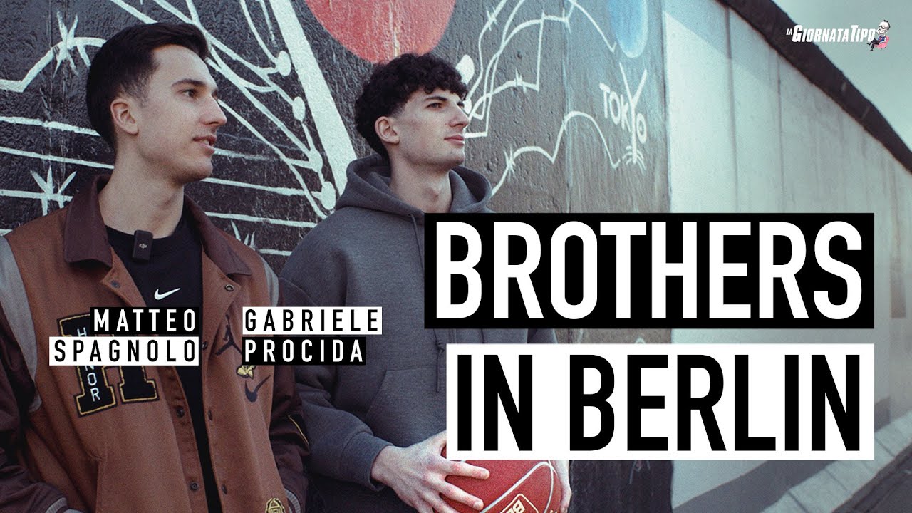 PROCIDA E SPAGNOLO // presente e futuro del basket italiano, Eurolega, Berlino, una grande amicizia