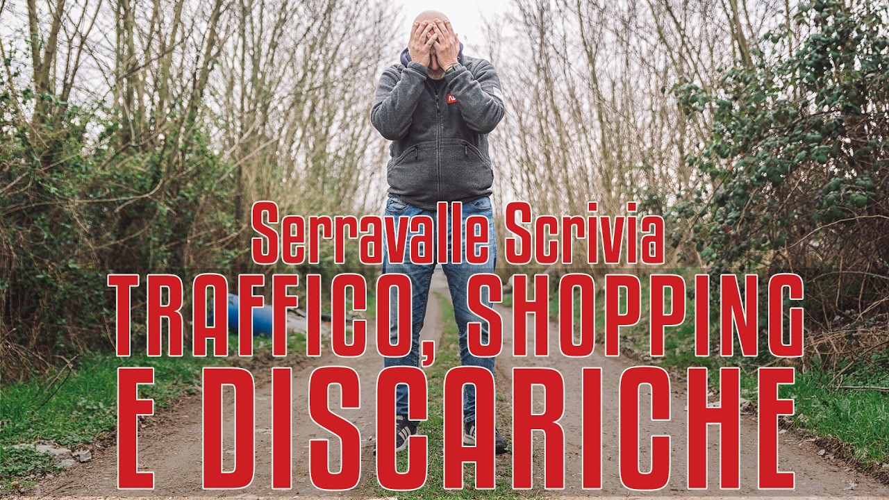 Serravalle  Scrivia: Traffico, Shopping e Discariche.