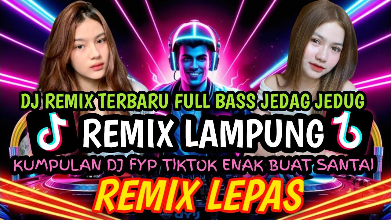 ⛔REMIX LAMPUNG TERBARU MUSIC FYP DITIKTOK BIKIN CANDU TERBANG MELAYANG SAYANG REMIX LEPAS 2026