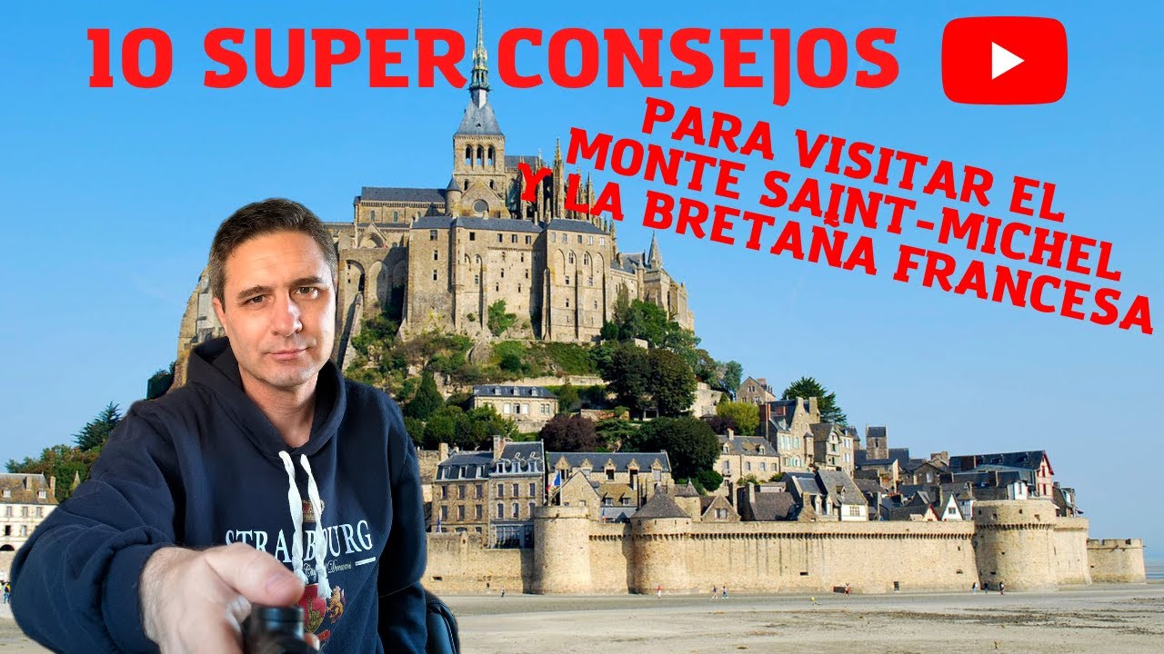 10 SUPERCONSEJOS PARA VISITAR EL MONTE SAINT MICHEL Y LA BRETA&Ntilde;A FRANCESA