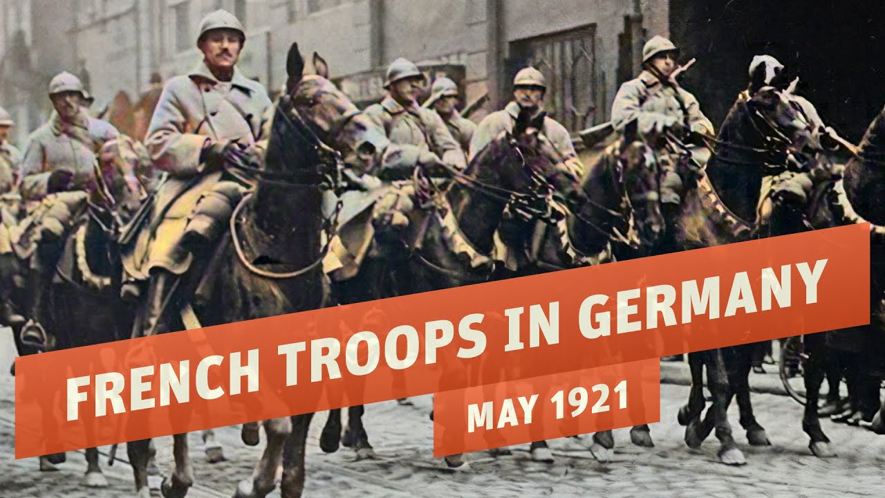 French Troops March Into Germany - After The Treaty of Versailles I THE GREAT WAR 1921