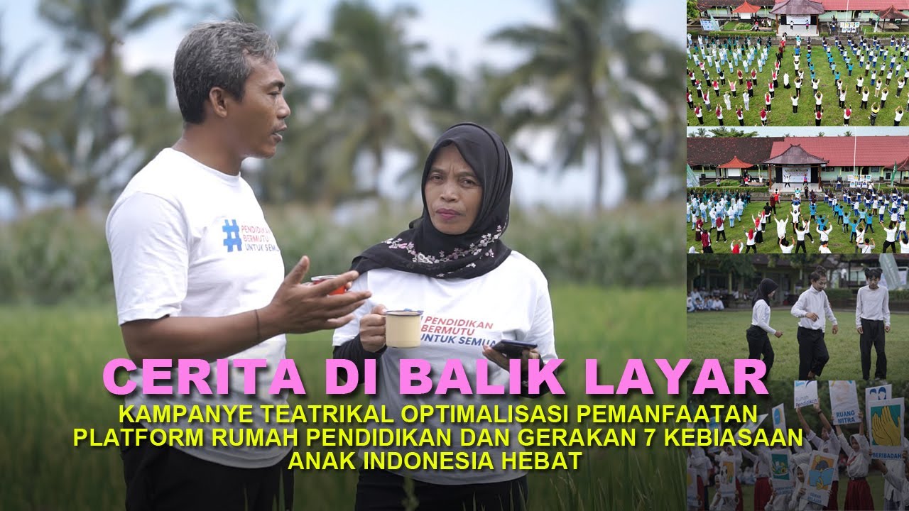 Cerita Di Balik Layar KAMPANYE TEATRIKAL GERAKAN 7 KEBIASAAN ANAK INDONESIA HEBAT LOMBOK TIMUR