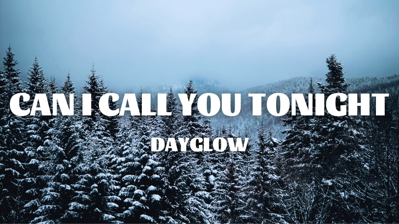 Dayglow - Can I Call You Tonight? (Lyrics)