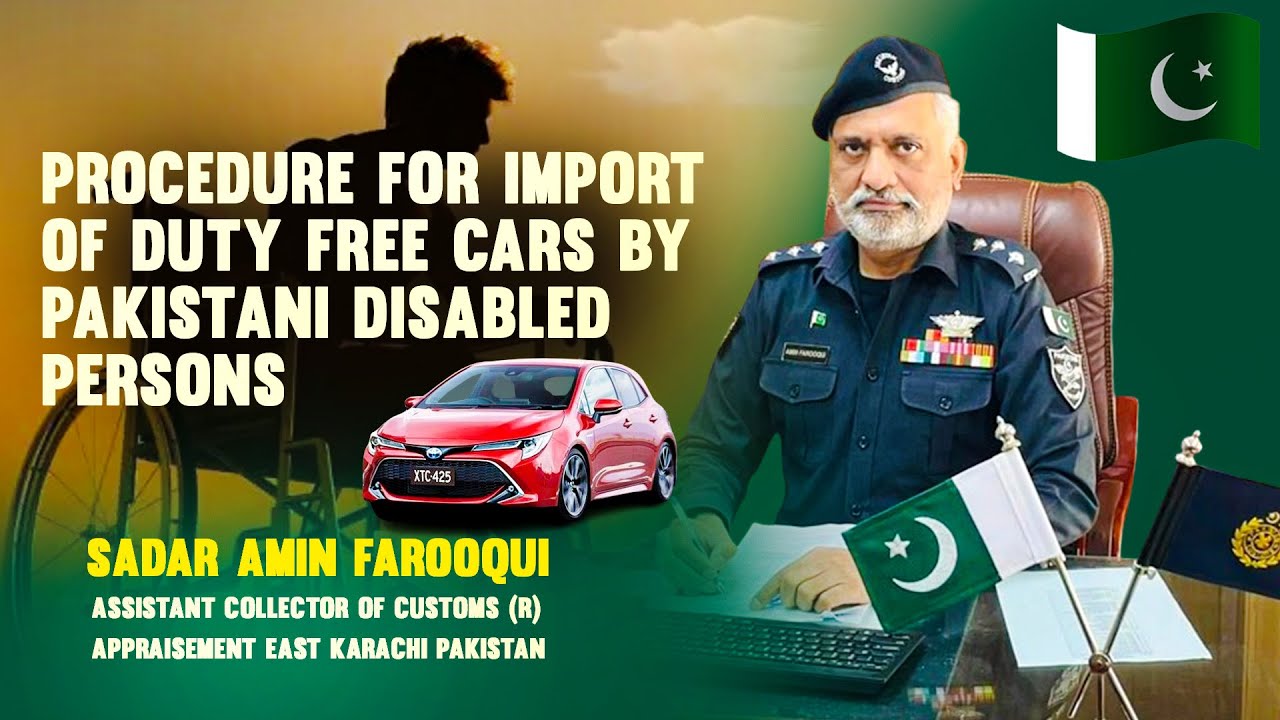 Import of Duty Free Cars By Pakistani Disabled Persons | Sadar Amin Farooqui |