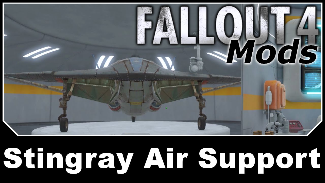 Fallout 4 Mods - Stingray Air Support