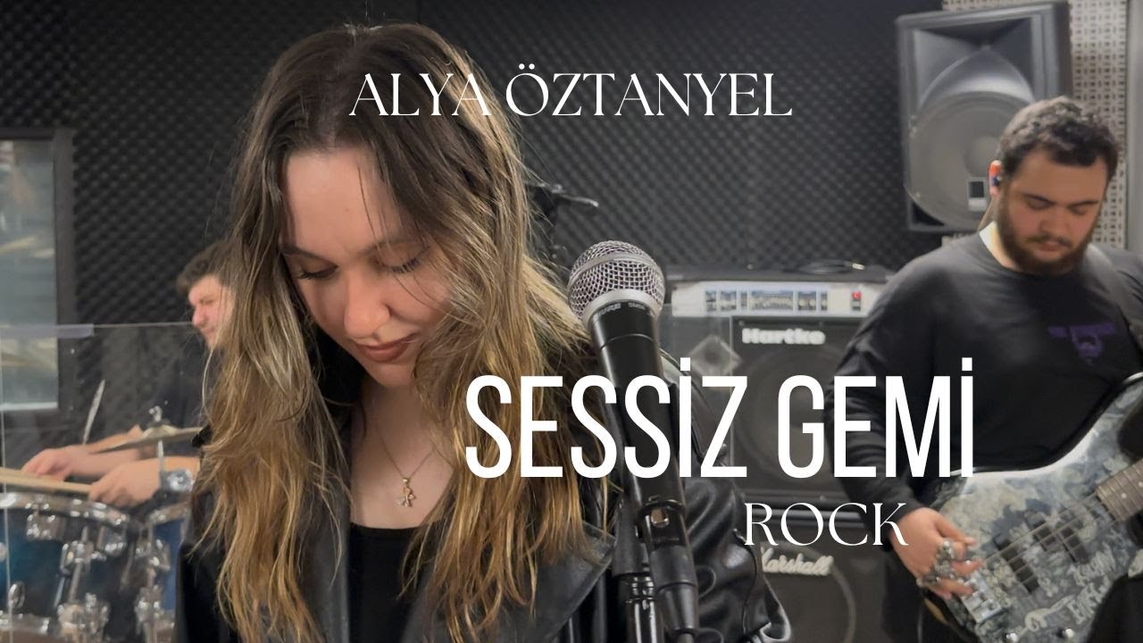 Alya Öztanyel - Sessiz Gemi | Rock (Performance Video)