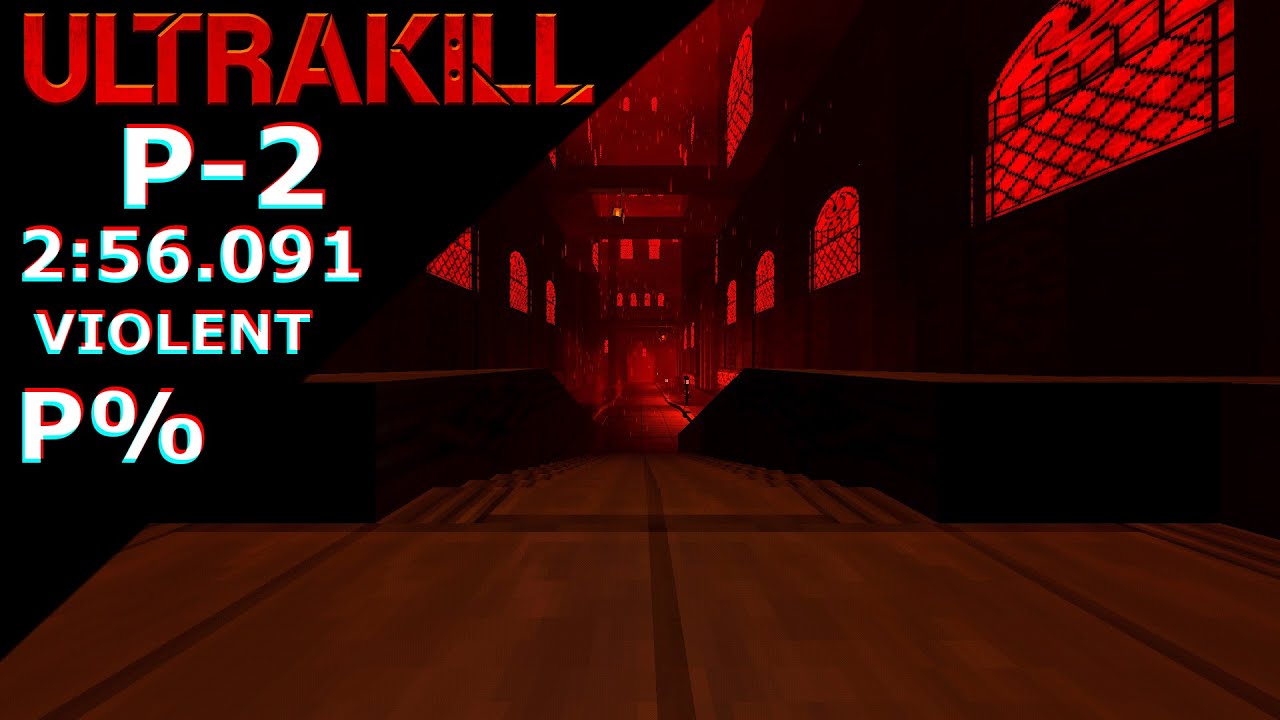 ULTRAKILL | P-2 P% - 2:56.091 (VIOLENT)