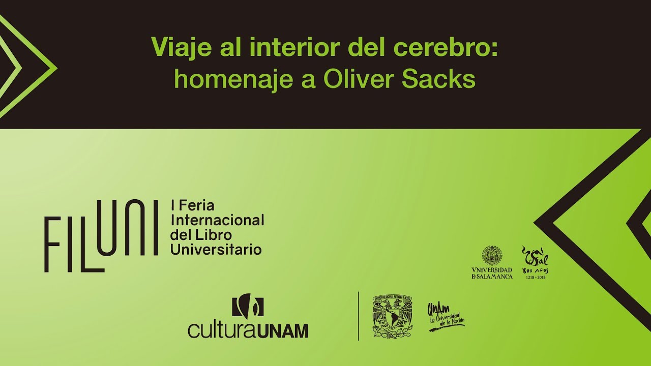 Viaje al interior del cerebro: homenaje a Oliver Sacks - FILUNI