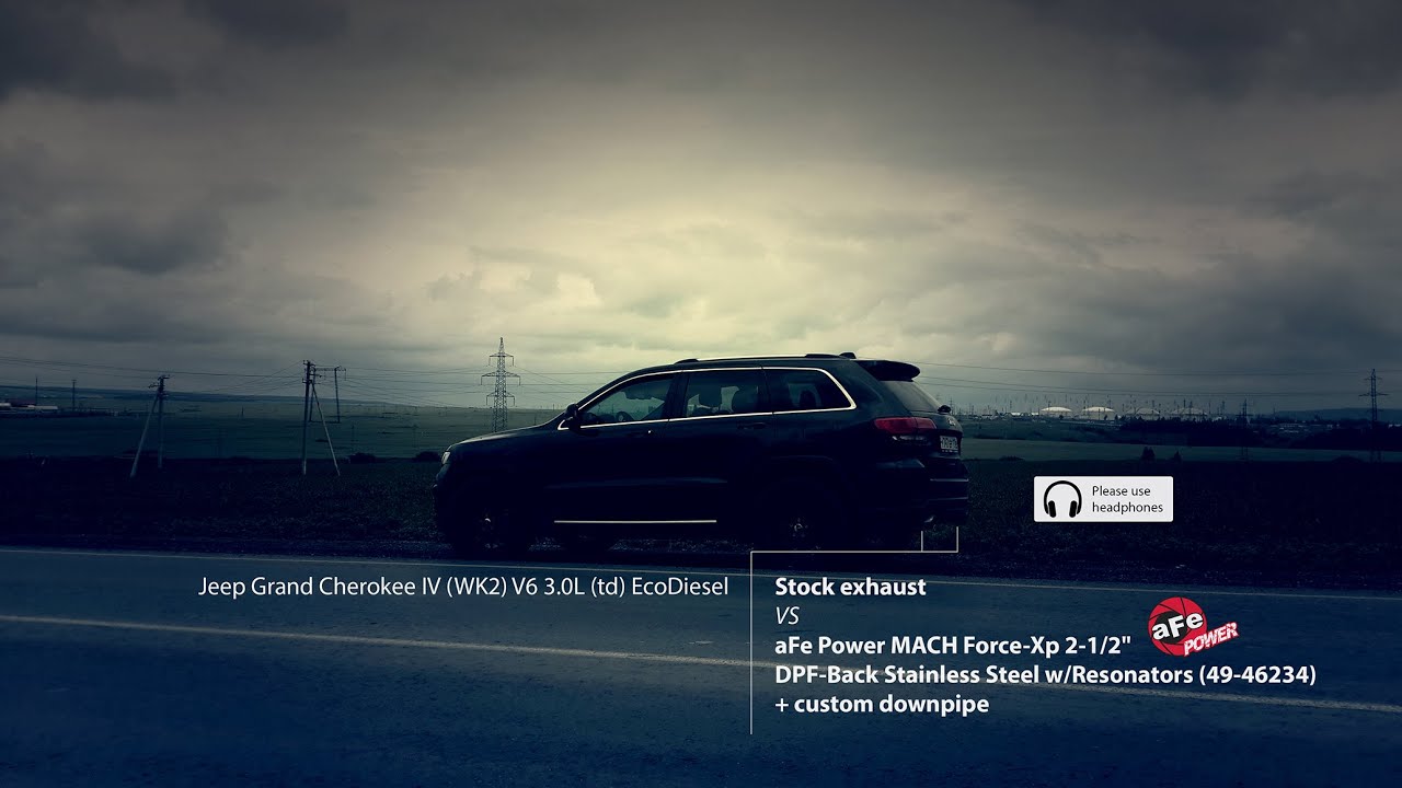 Jeep Grand Cherokee IV (WK2) V6 3.0 CRD Diesel — stock exhaust VS aFe Power