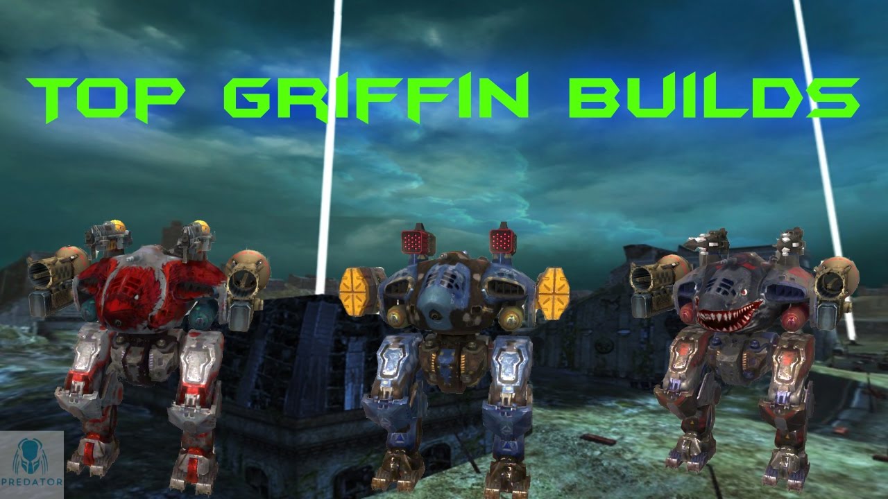 TOP 5 GRIFFIN BUILDS | Most Versatile Bot | War Robots