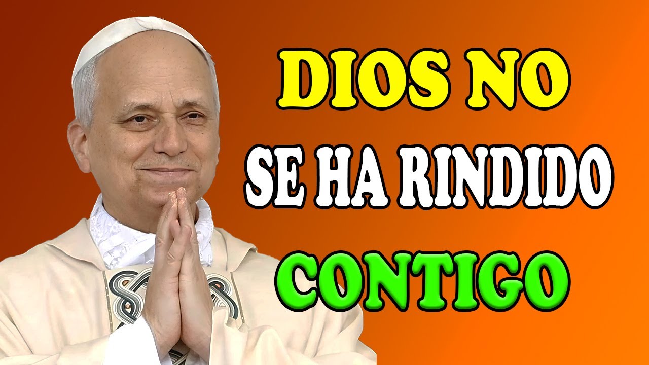 PAPA LEÓN XIV   ASÍ ES COMO PUEDES VOLVER A DIOS DESDE HOY