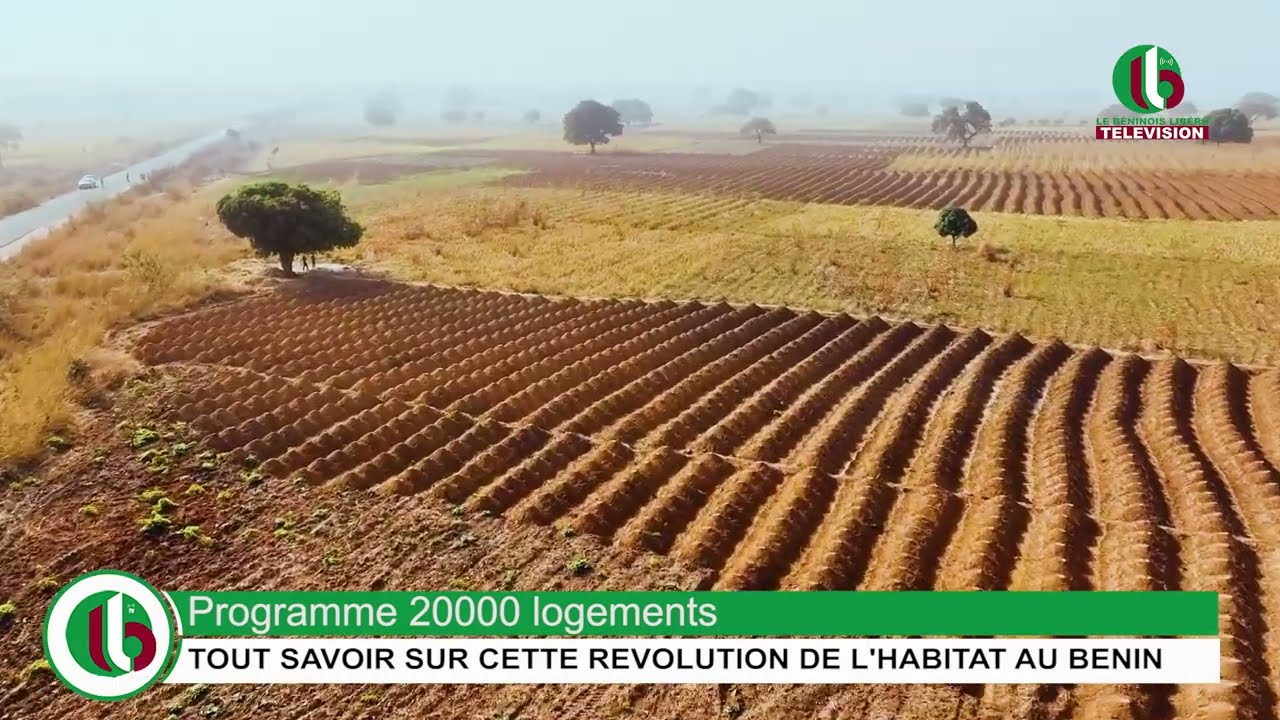 PROGRAMME 20000 LOGEMENTS : TOUT SAVOIR SUR CETTE REVOLUTION DE L'HABITAT AU BENIN