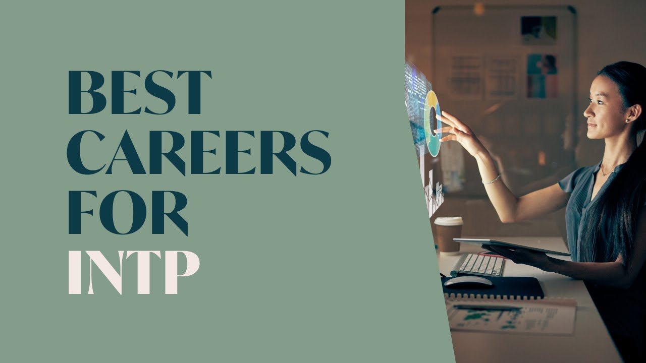The Best Careers for the INTP Personality Type