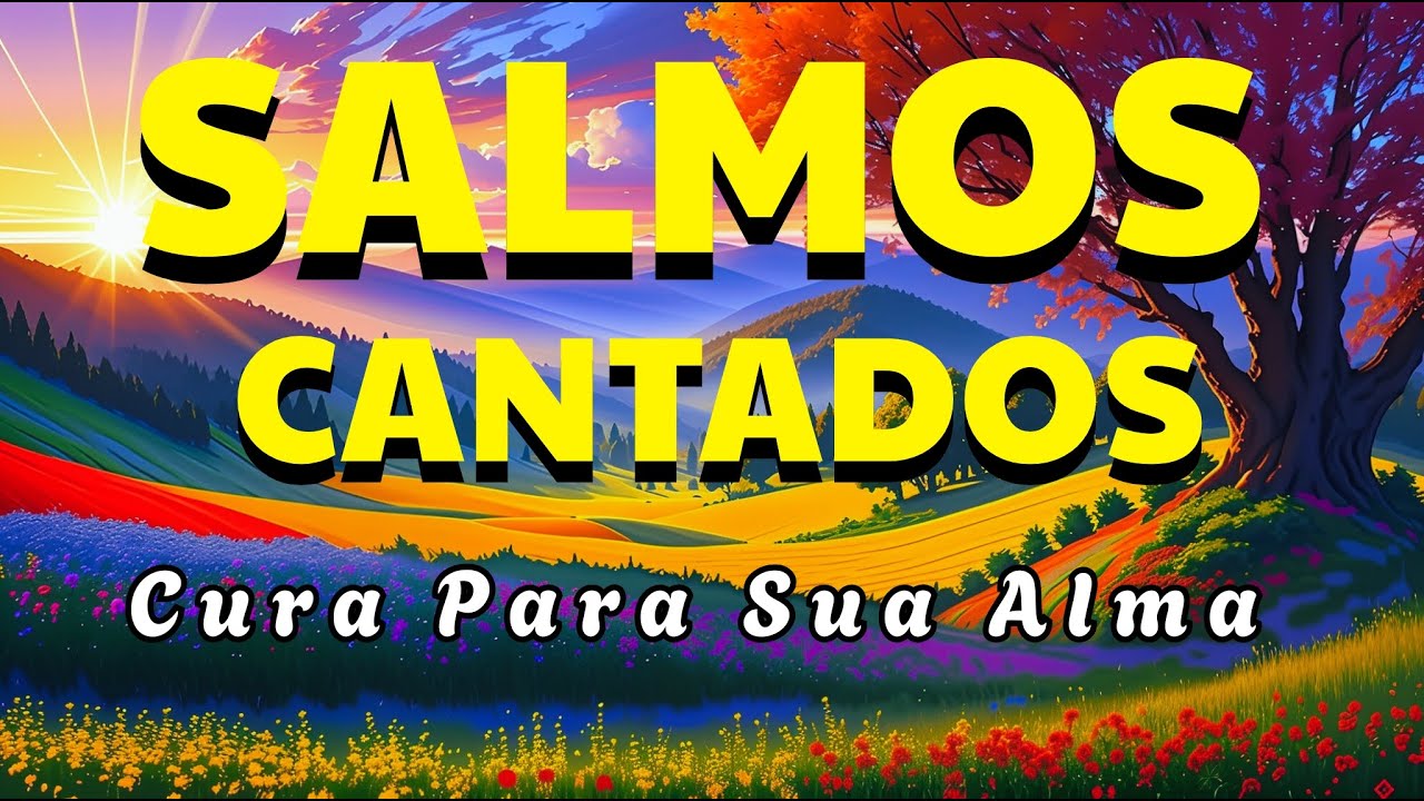 🎵1 Hora de Salmos Cantados: Alimente Sua Alma com Paz e Renovação | Louvor em Salmos