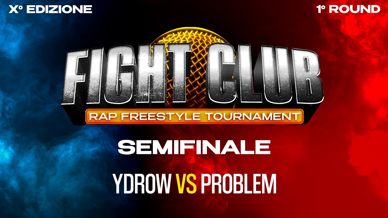 Fight Club - Ydrow vs Problem - Semifinale 1 (1° round)