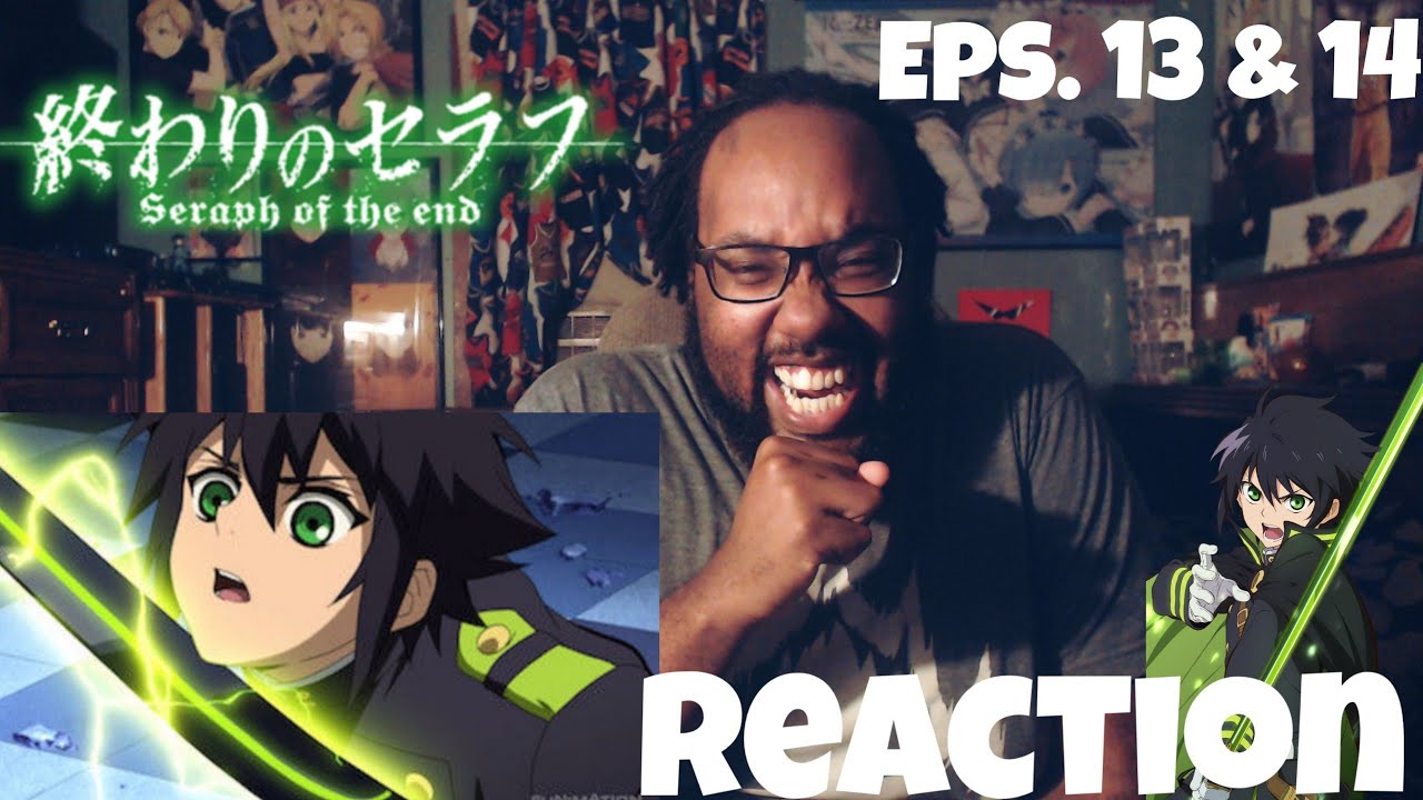 ONE WITH YOUR DEMON! SERAPH OF THE END EPISODE 13 & 14 REACTION