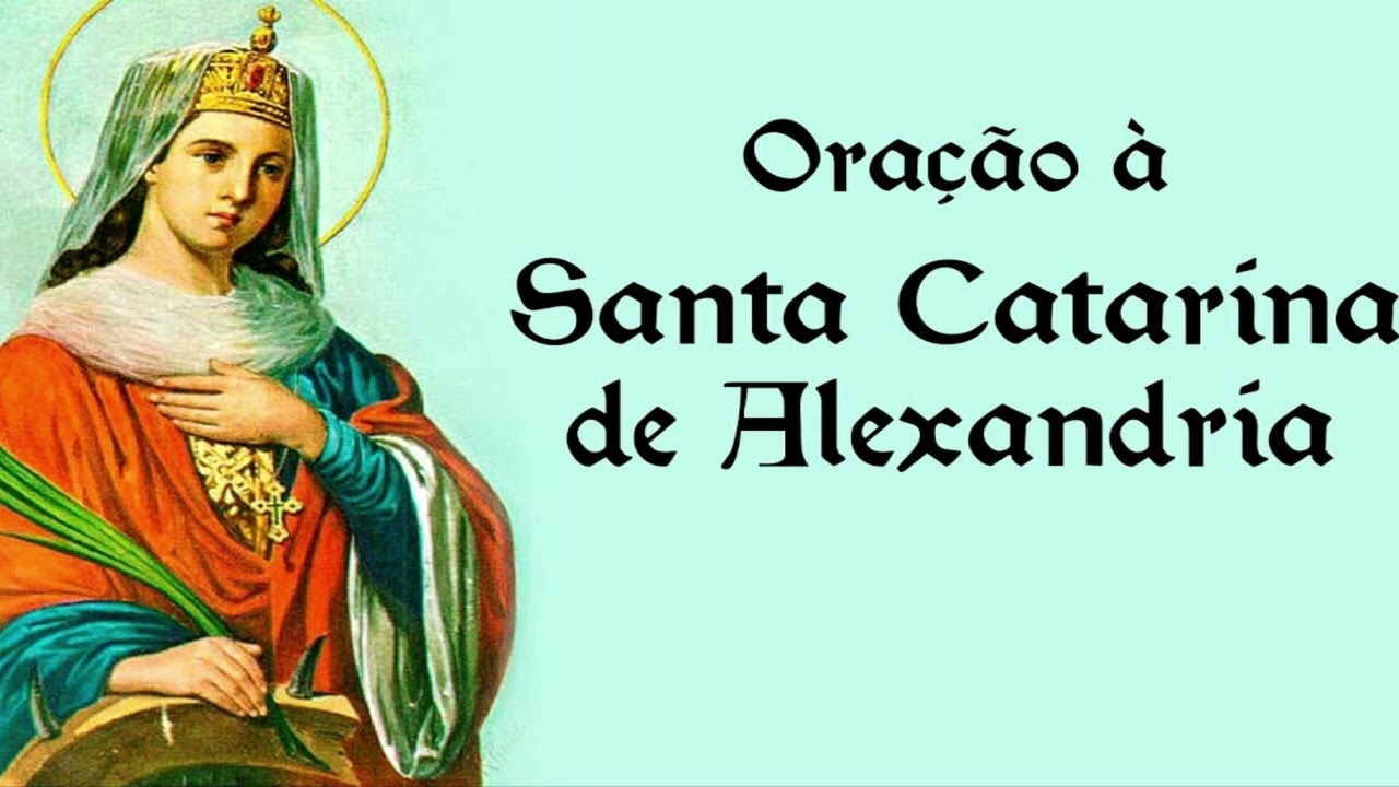 ORAÇÃO A SANTA CATARINA A BRABA! SE ELE QUISER VIR OU NÃO ELE VEM.....