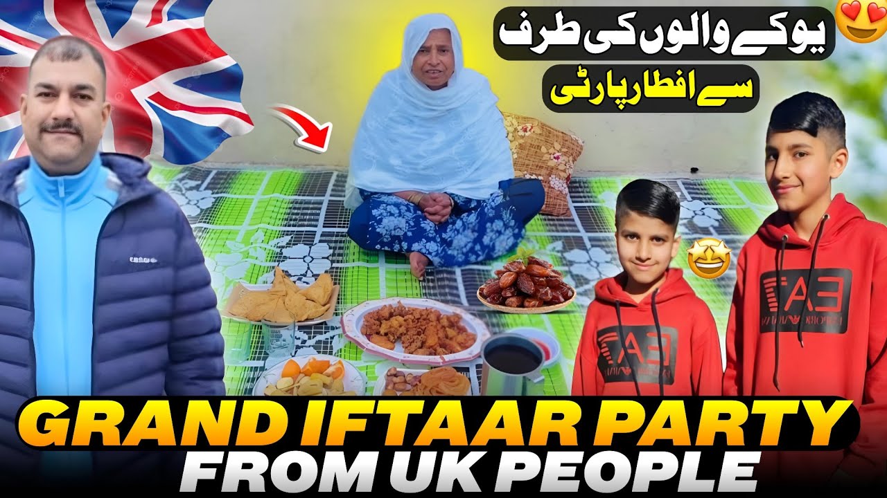 Grand Iftaar Party From Uk People 😍🇬🇧 Uk Walo Ki Taraf Sa Iftaar | Humare Ami Abu