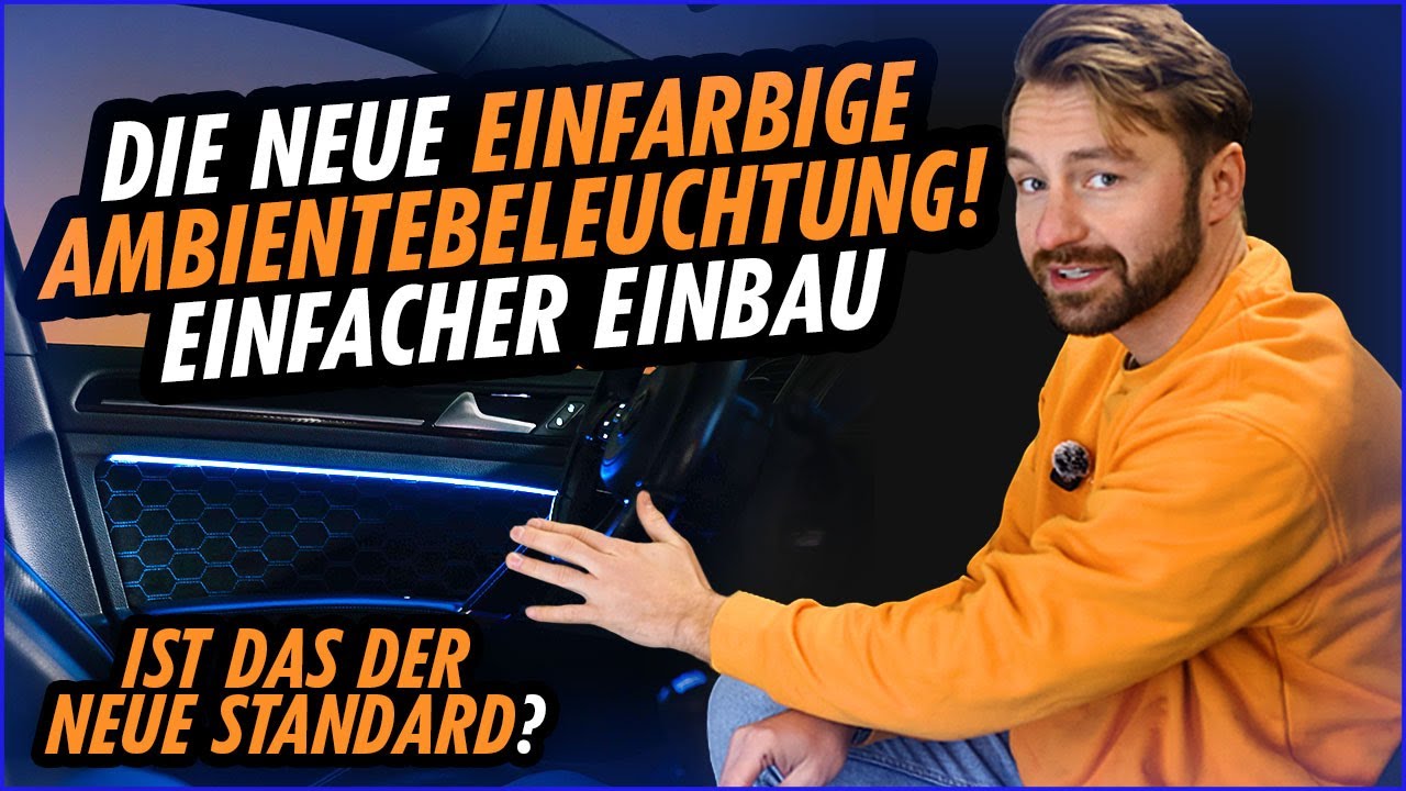 Neuheit: ambitrim® Digital LED Ambientebeleuchtung Einfarbig | Einbauanleitung am Beispiel VW Golf 7