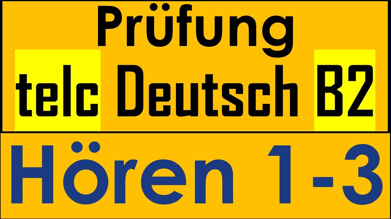 telc B2 | telc Prüfung Deutsch B2 | Hören 1-3 mit Lösung