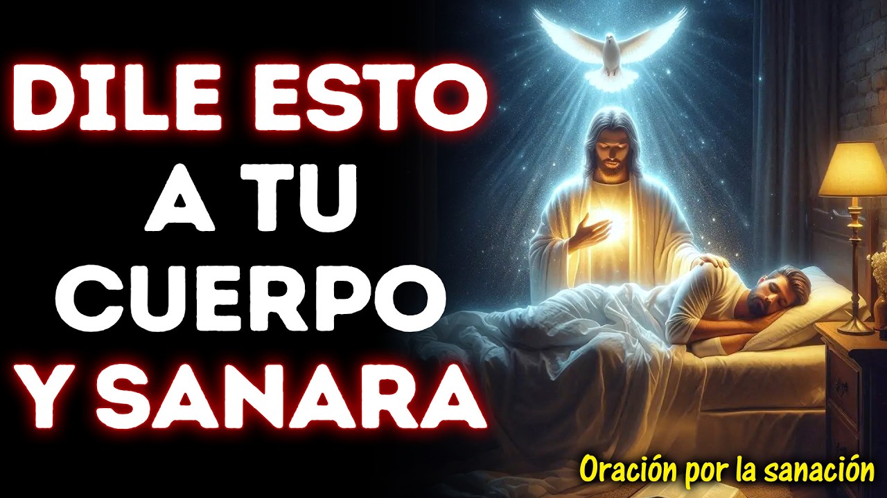Dile Esto a Tu Cuerpo y Él Comenzará a Sanarse ¡No lo Ignores!