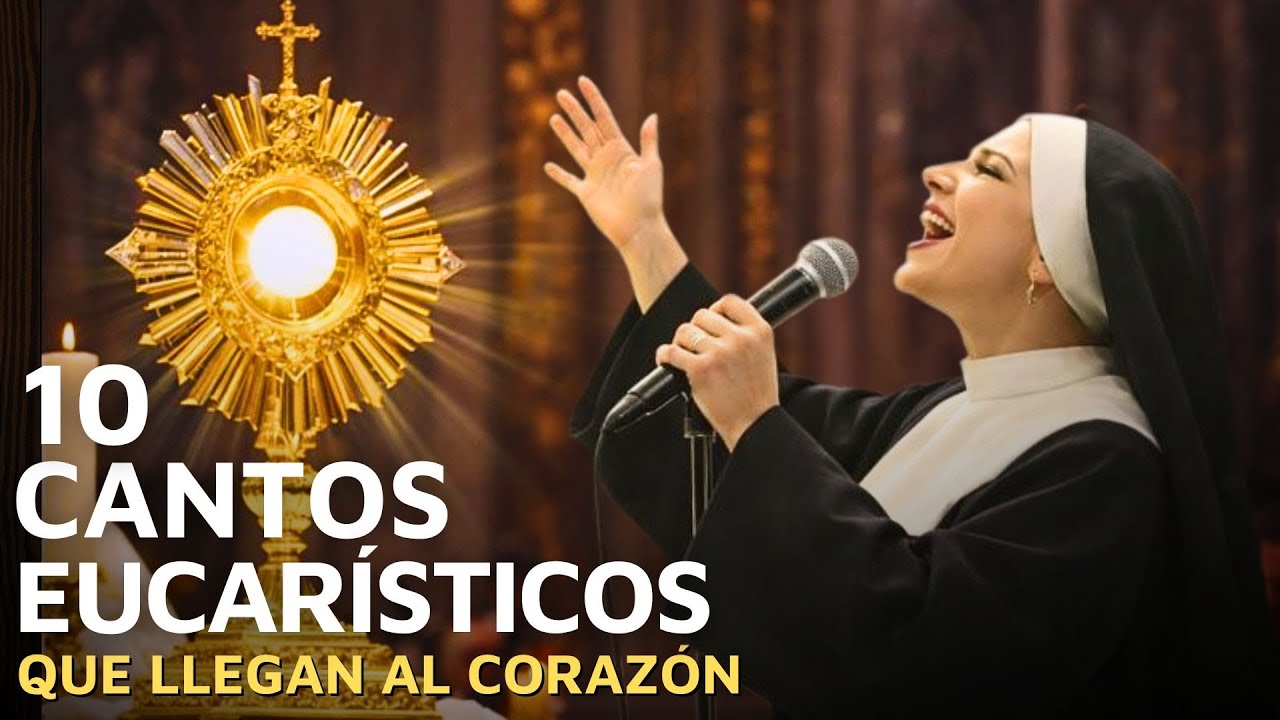 10 Cantos Eucarísticos Hermosos para Adorar a Jesús Sacramentado | Adoración que Abraza el Corazón