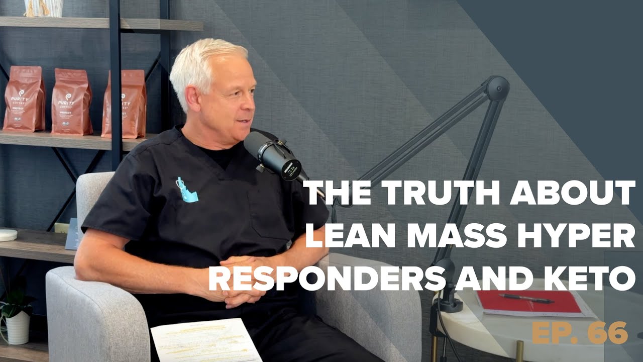 The Truth About Lean Mass Hyper Responders and Keto