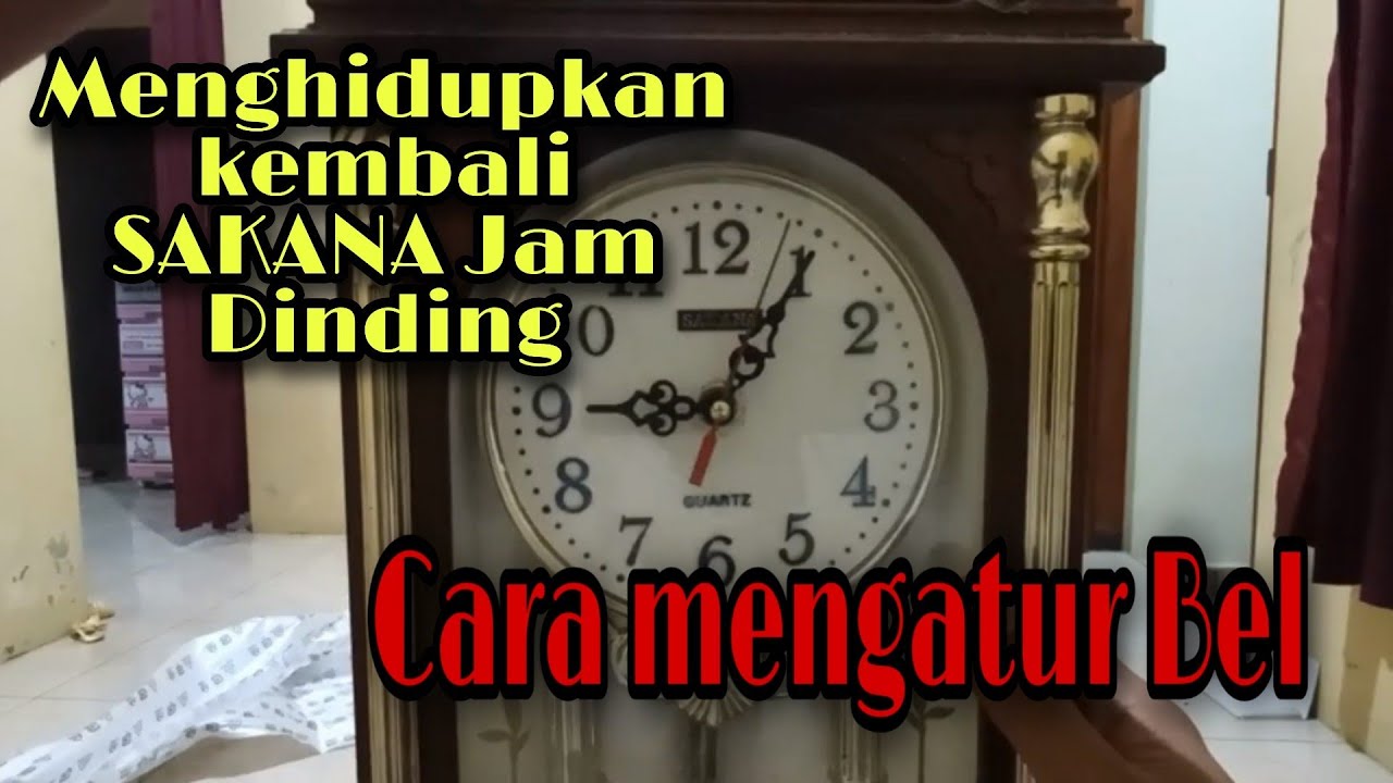 SAKANA REPAIR / CARA MEMPERBAIKI JAM DINDING BELL SAKANA