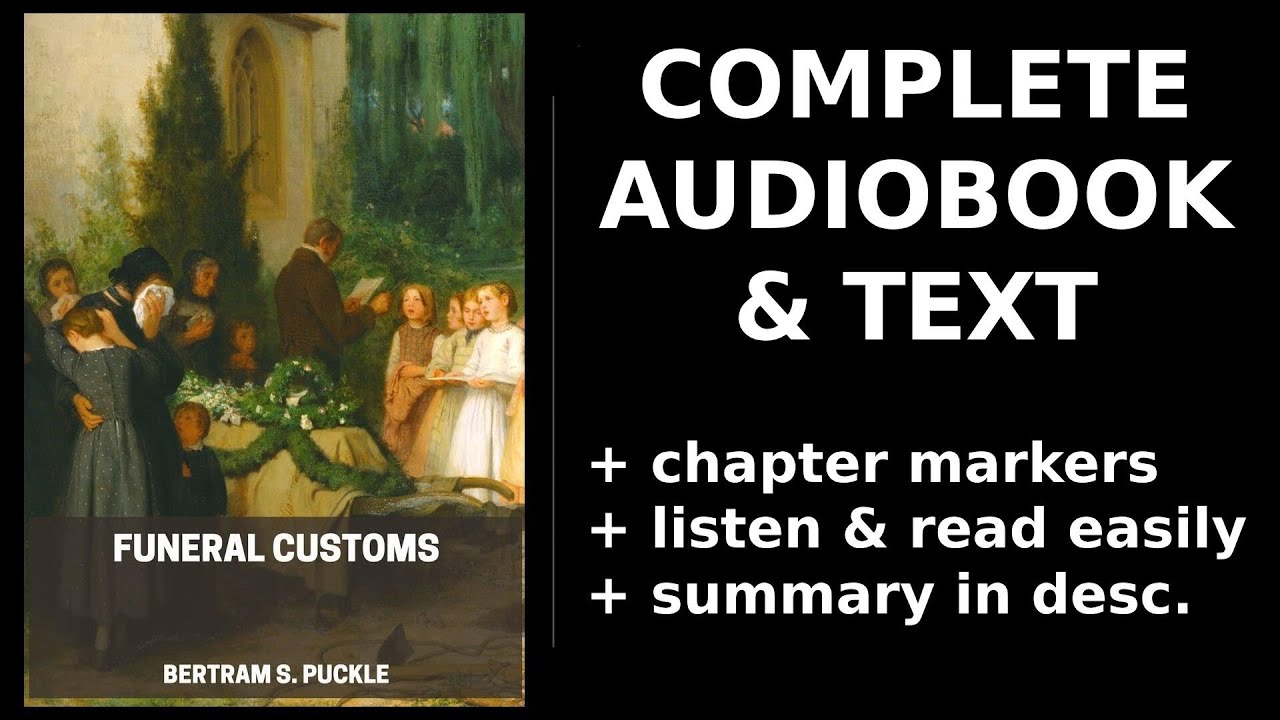 Funeral Customs 📚 By Bertram S. Puckle. FULL Audiobook