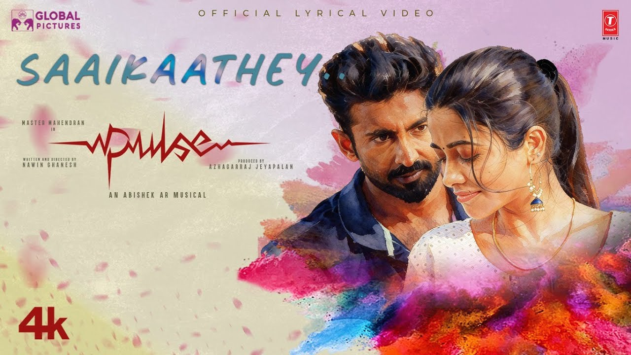 Saaikaathey Lyrical Video &ndash; Pulse Movie | Master Mahendran | Rishika Rajveer | Nawin | Abishek Ar
