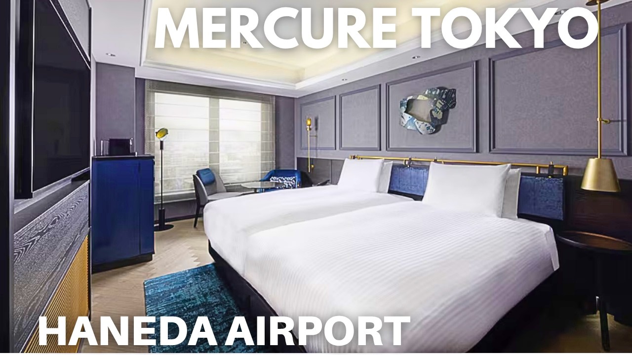 MERCURE TOKYO HANEDA AIRPORT 🇯🇵