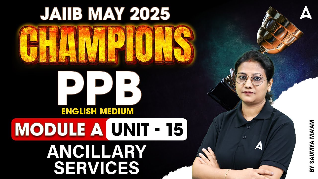 JAIIB Май 2025 | Модуль A PPB | Понимание дополнительных услуг | Модуль 15 📘💼