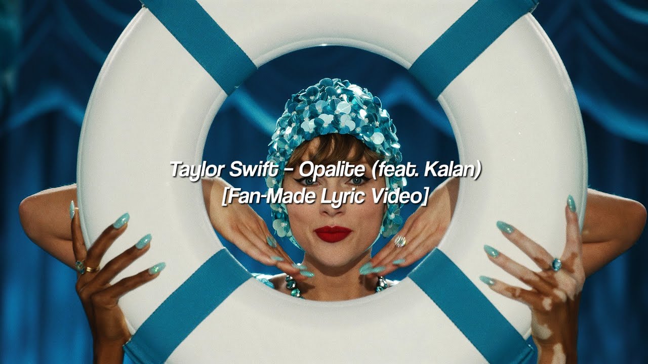 Taylor Swift – Opalite (feat. @KALAN_zc ) [Fan-Made Lyric Video]
