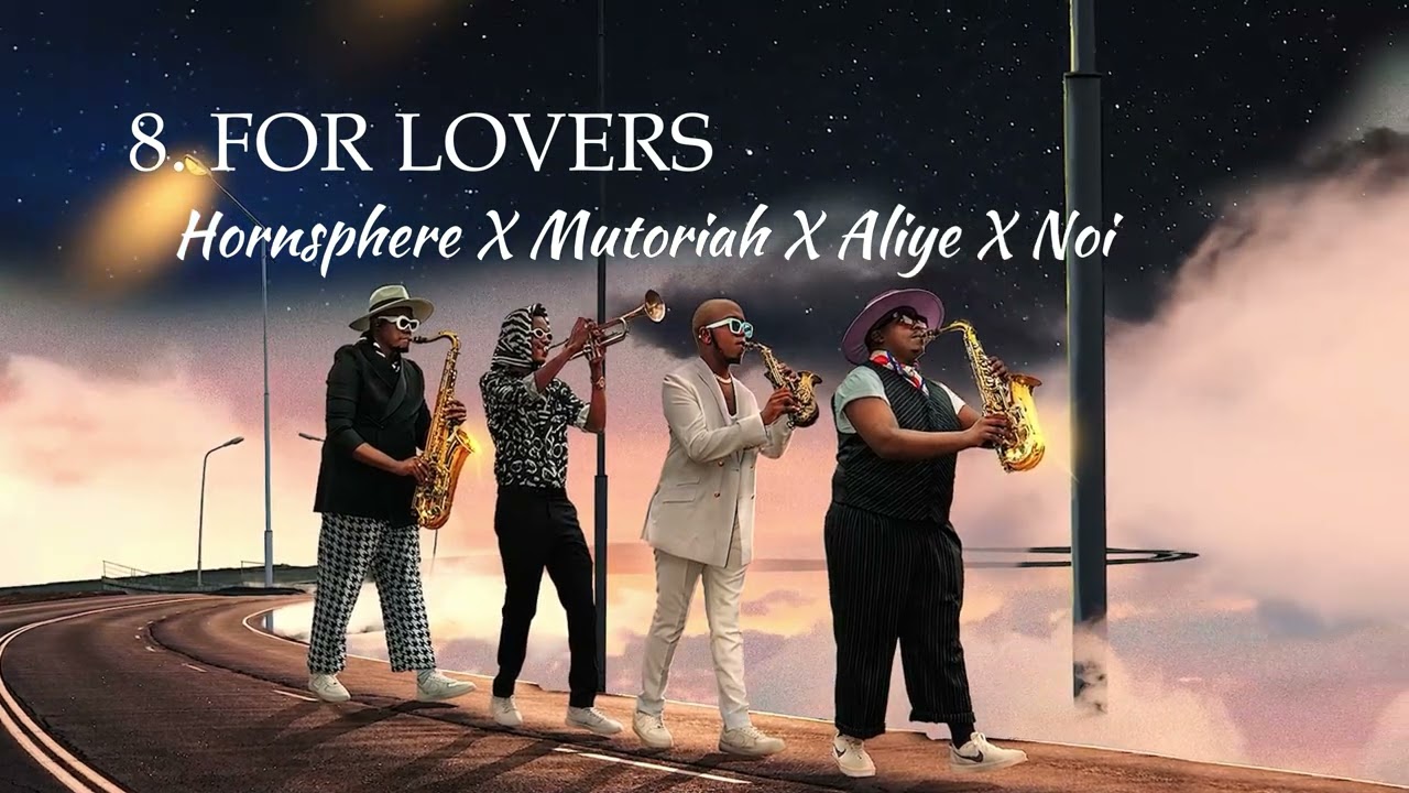 8. Hornsphere ft Mutoriah, Aliye, Noi - For Lovers (Official Audio)