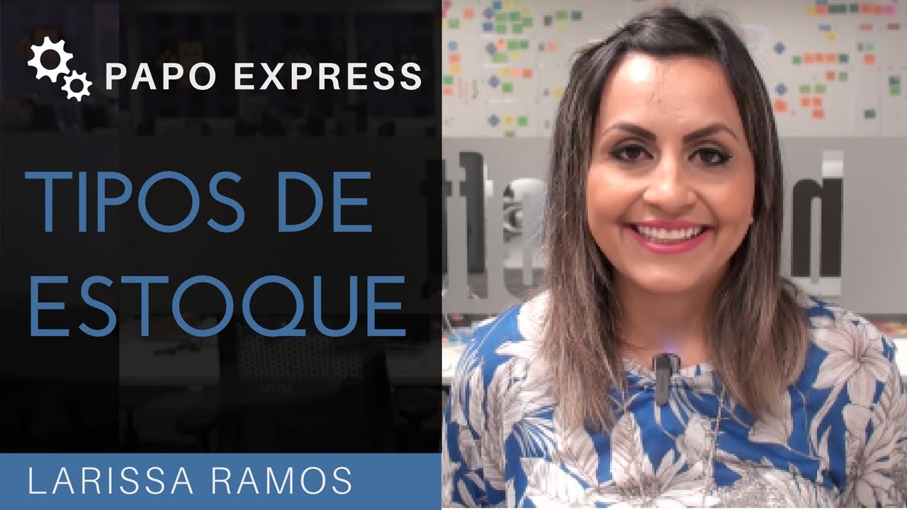 Tipos de Estoques | Papo Express | T1E59