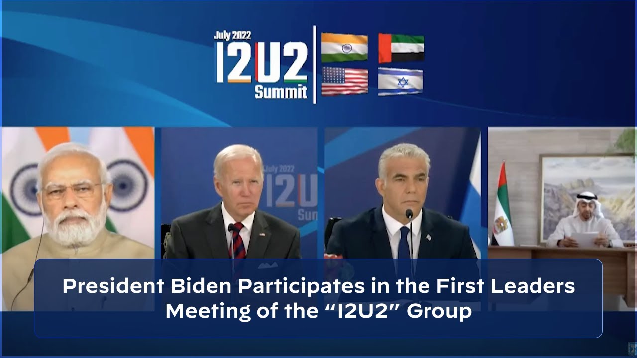 President Biden Participates in the First Leaders Meeting of the &ldquo;I2U2&rdquo; Group
