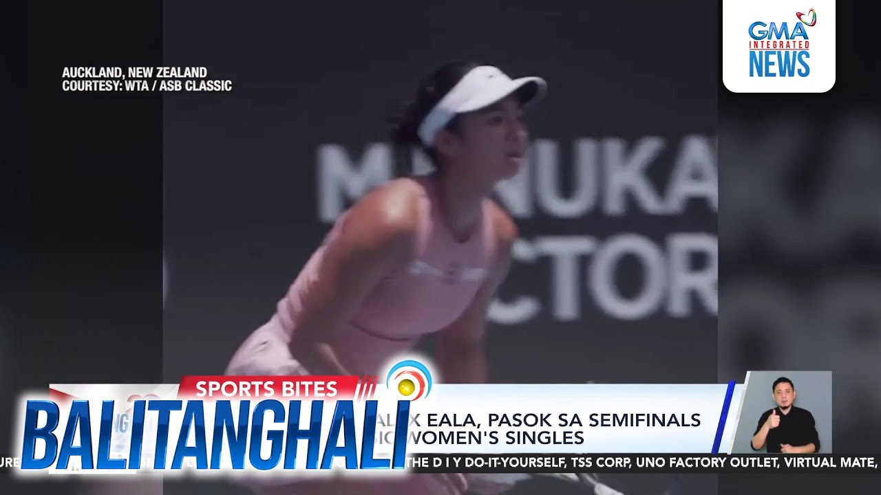 PH Tennis Player Alex Eala, pasok sa semifinals ng 2026 ASB CLassic Women's Singles | Balitanghali