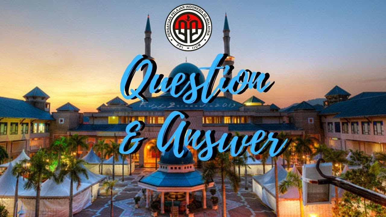 QnA - Kuliah di IIUM mudah kok!