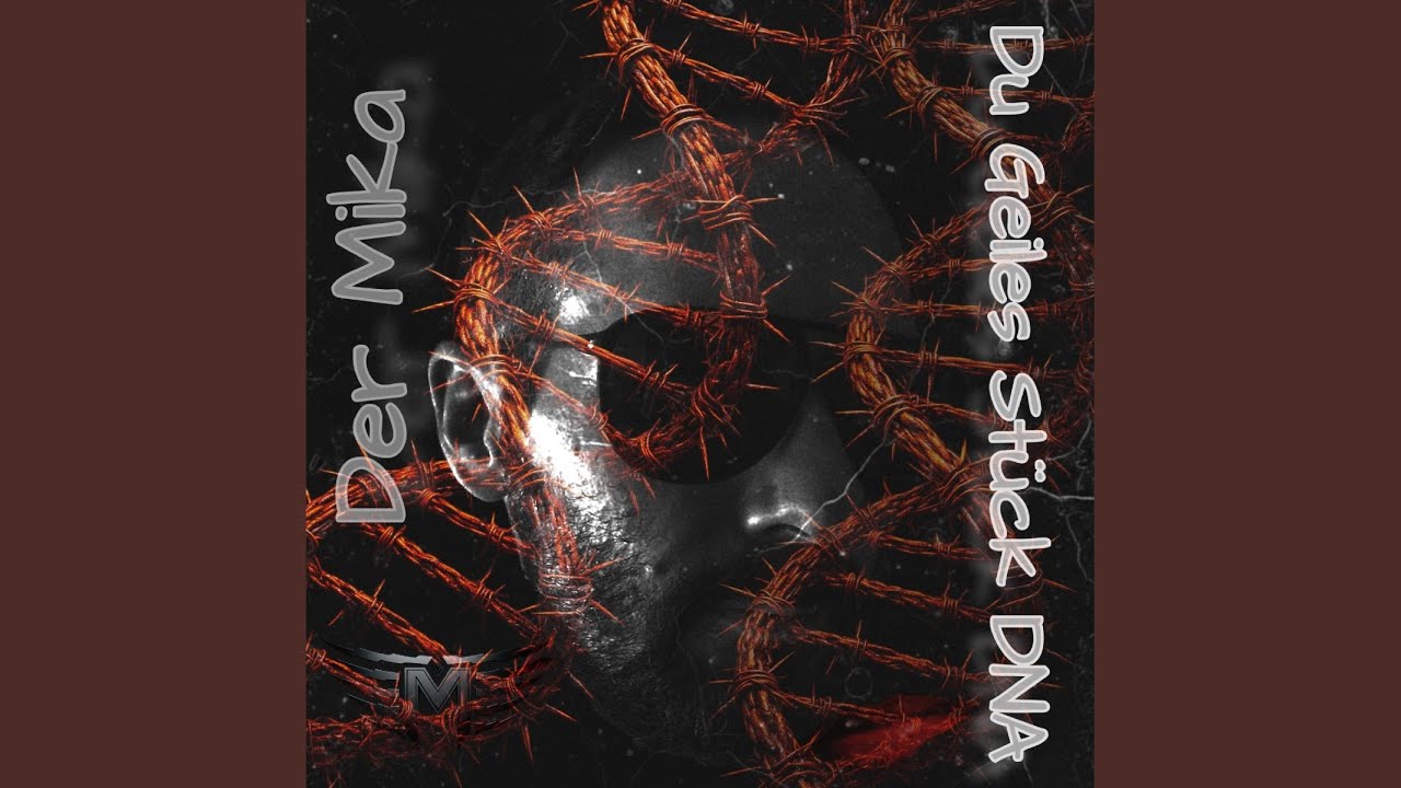 Du geiles Stück DNA