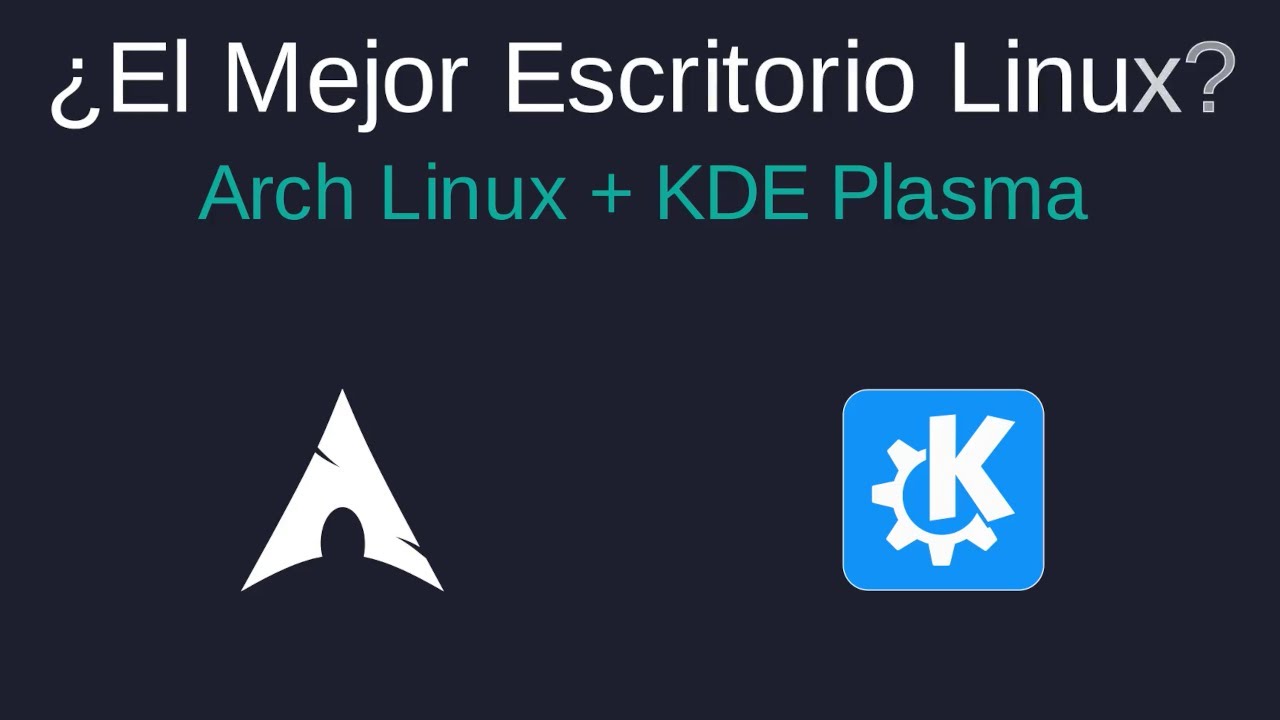 ¿El Mejor Escritorio Linux? Instala Arch Linux con KDE Plasma y Cambia tu Experiencia 🔥