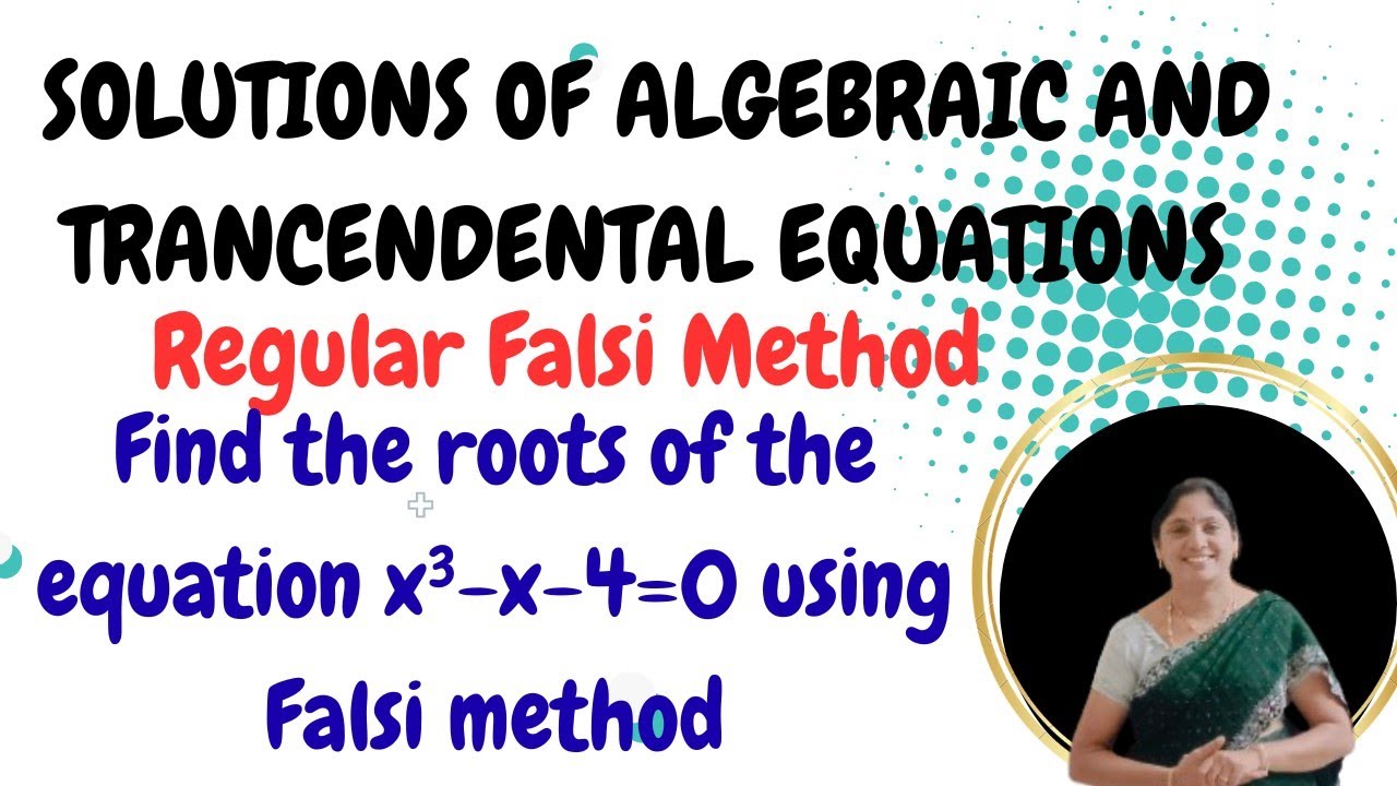 Regula falsi method x³-x-4=0-Solutions of Algebraic And Transcendental Equations-Problem-Solved