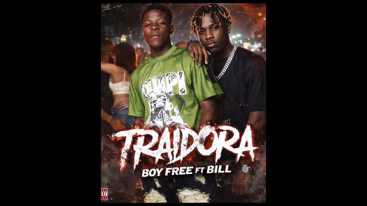 Boy free ft Bill_-_traidora(video oficial)