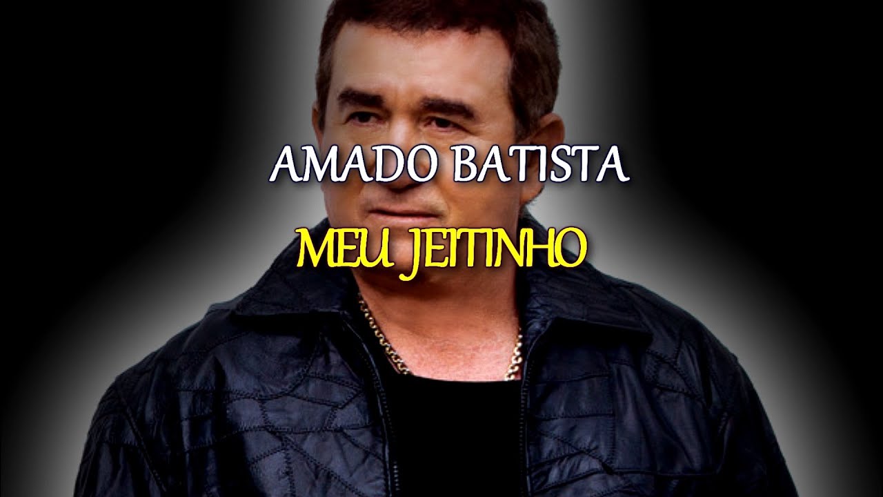MEU JEITINHO - AMADO BATISTA - KARAOKE