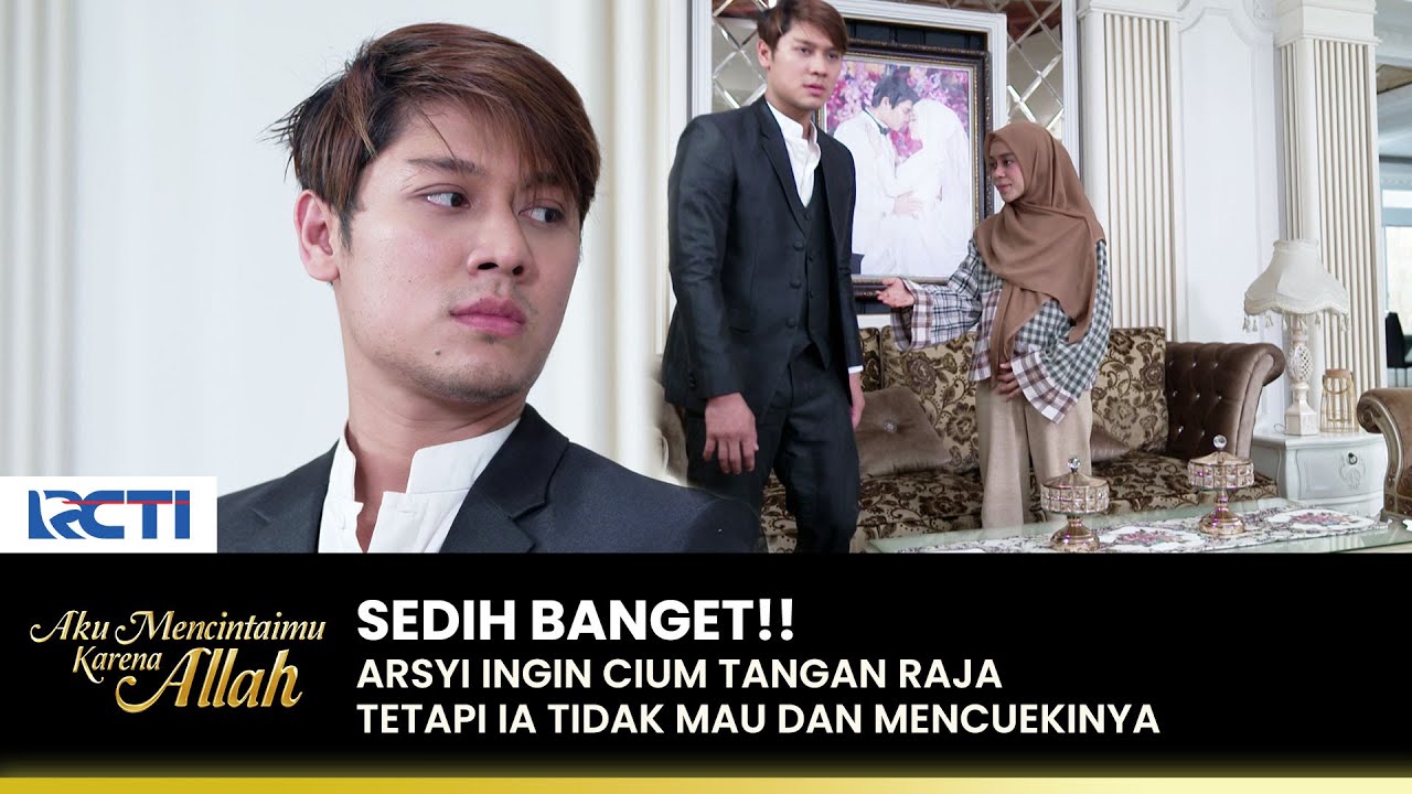 KEMBALI CUEK!! Raja Gak Mau Tangannya Dicium Arsyi | AKU MENCINTAIMU KARENA ALLAH | EPS.128 (3/3)