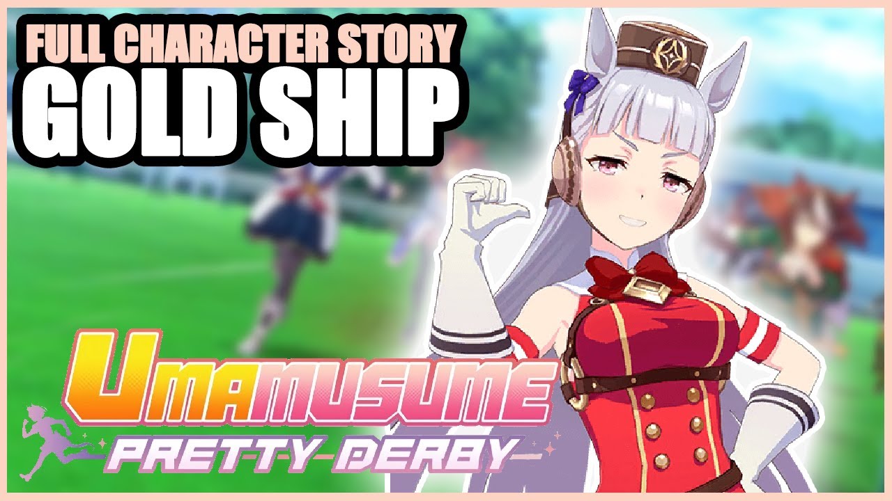 GOLD SHIP - FULL CHARACTER STORY | Umamusume: Pretty Derby Let's Play #41